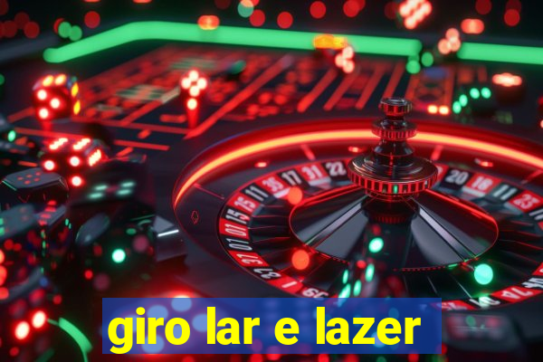 giro lar e lazer